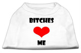 Bitches Love Me Screen Print Shirts White XS (8)