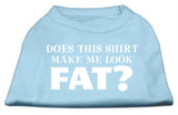 Does This Shirt Make Me Look Fat? Screen Printed Shirt Baby Blue Lg (14)