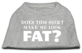 Does This Shirt Make Me Look Fat? Screen Printed Shirt Grey Med (12)