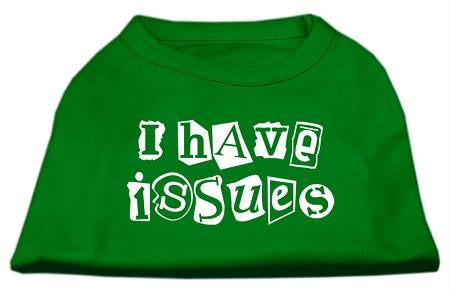 I Have Issues Screen Printed Dog Shirt Emerald Green Sm (10)