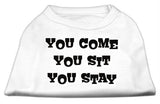 You Come, You Sit, You Stay Screen Print Shirts White S (10)