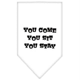 You Come, You Sit, You Stay Screen Print Bandana White Large